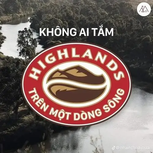 1 Logo Highlands bị đặt giữa dòng sông với dòng chữ không ai tắm, tạo cú bẻ nghĩa lầy lội về tên quán quen