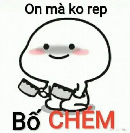 16 Meme gây cười vẽ cục tròn mặt cười, hai tay cầm dao dưới dòng chữ On mà ko rep Bố chém