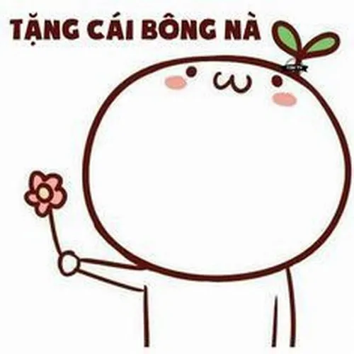 39 Nhân vật tròn cầm bông hoa bên chữ Tặng cái bông nà, cách khen nhẹ nhàng như gửi quà trong nhóm trò chuyện