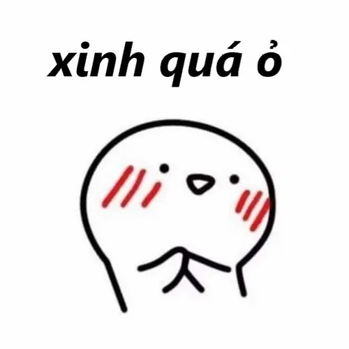 3 Khuôn mặt tròn má hồng nhìn lên dòng chữ xinh quá ò, bày tỏ lời khen đáng yêu đầy ngại ngùng